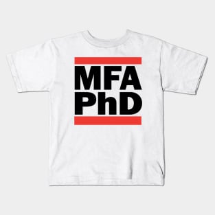 MFA PhD (black) Kids T-Shirt